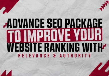 TESTED NO 1 2024 - Advance Seo Package - To Improve Your Website Ranking With Relevance & Authority