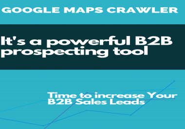 Google Maps Crawler increase your b2b leads sales