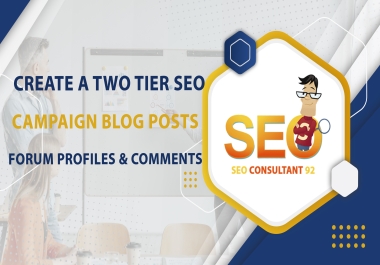 Create a two tier SEO campaign blog posts,  forum profiles and comments