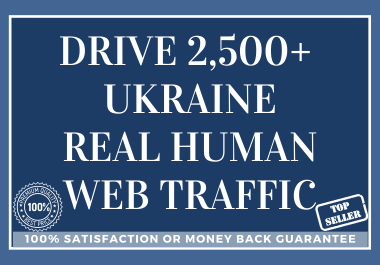 Drive 10,000+ UKRAINE Real Human Web Traffic for 30 Days
