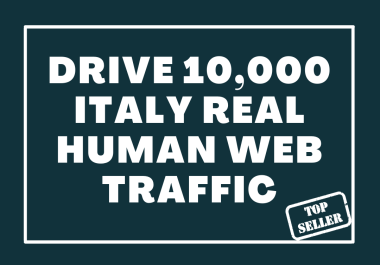Drive 10,000 ITALY Real Human Web Traffic For 30 Days