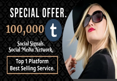 Best Service 100,000 Tumblr Social Signals Backlinks SEO Boost Bookmark Google Ranking