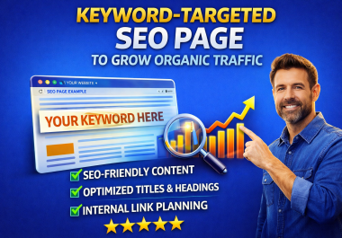 I will create a keyword targeted SEO page to grow organic traffic