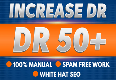 Increase Your website Ahrefs dr domain rating to 50 plus