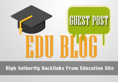 Boost Your Website With 10X High-Authority Edu Guest Post DA70-90+m Limited Offer