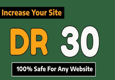 Increase DR 0 to 30 DR For Your Any Website By Ahref New Sites Welcome