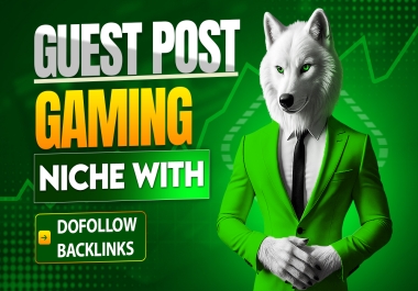 Provide High Quality Guest Post On Gaming Websites For Your Site
