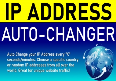 Auto VPN change IP Address every x seconds - thousands of Worldwide IP Addresses