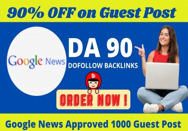 I will publish 50 guest post on high da 40 to da 90 google news blogger outreach