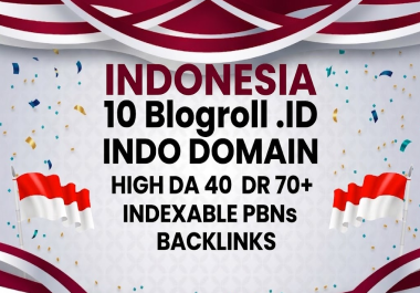 10 blogroll. id Indo domain High DA 40 DR 70+ Indexble PBNS Backlinks