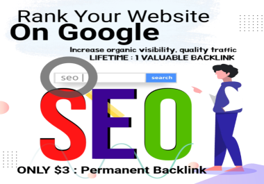 Rank Your Website on Google,  Get Permanent Backlinks