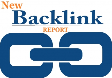Get Backlink report of your website New, Lost and Broken Very Cheap