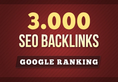Custom Order 3000 SEO Backlinks For Google Ranking