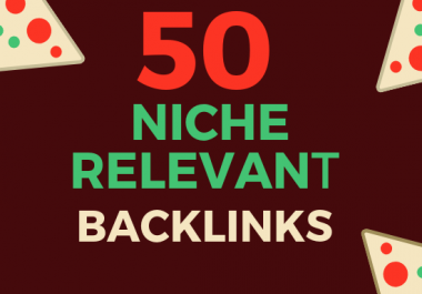 50 Niche Relevant High DA Manual SEO Backlinks