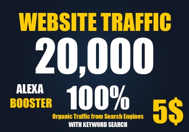 20000+Fully Organic Keyword Website Traffic with Real Alexa Booster