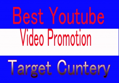 Target country USA, CANADA,Italy,australia YouTube video promotion all 
