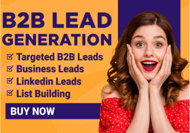 I am a B2B Targeted lead generation,  Email list building,  And B2B data Research Expert with