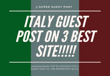 3 guest post on 3 best site in Italy Top for Google in Italy