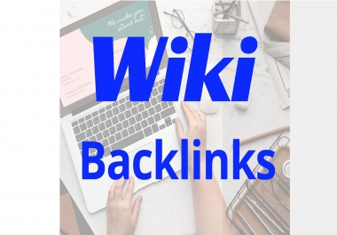 Create 100+ Wiki Contractual Backlinks for SEO improvement