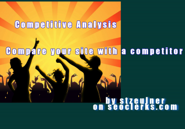 I will compare two websites - Competitive Analysis - for you
