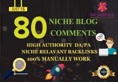 Provide 80 High Quality Niche Relevant Blog Comments Backlinks