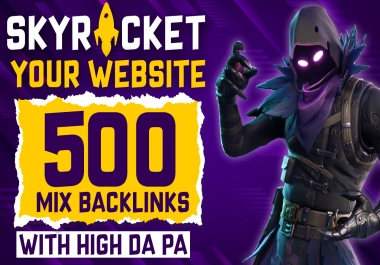 Skyrocket Your Website 500 Mix Backlinks With High DA PA