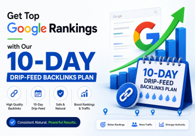 Get Top Google Rankings with Our 10-Day Drip-Feed Backlinks Plan