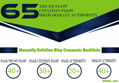 Manually 65 Dofollow Blog comment Trust Flow Citation Flow High Domain Authority Backlinks