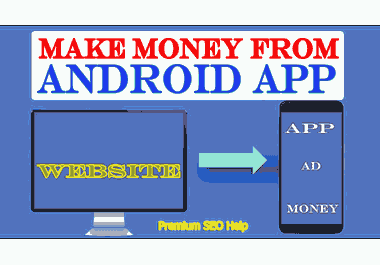 Convert any blog,  eCommerce website,  Facebook page,  sale page to an android app - Make money Extra