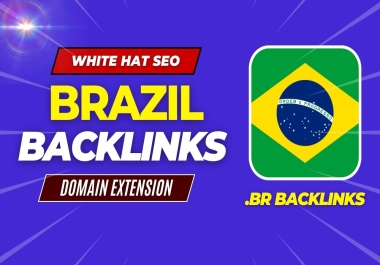 Get 100 Brazil Backlinks From. BR Specific Domains To Increase Local SEO