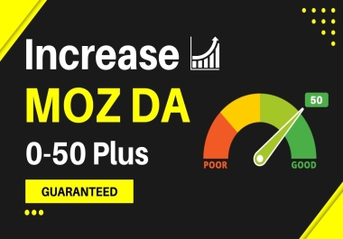 Increase Moz DA Domain Authority 50 Plus Guaranteed