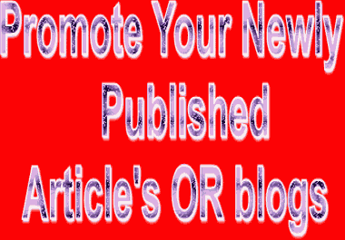Promote Your Newly Published Article's OR blogs Best Result