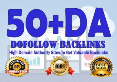 Do 50 High Authority backlinks On High 50 DA +