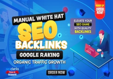 Manual White Hat SEO Backlinks Google Raking Organic Traffic Growth