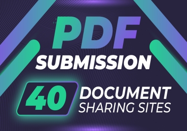 I make a PDF and Submit to Top 40 Document sharing sites