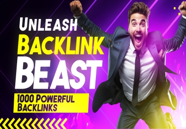 Unleash the Backlink Beast 1000 Powerful Links for Maximum Impact Climb the SERP Ladder
