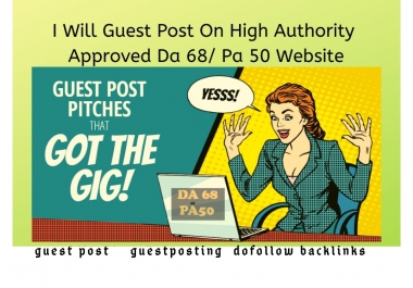 Do Guest Post On Da 68,  Pa 50 Website With Dofollow Backlink