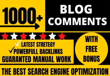 1000 Manual High Quality Dofollow Blog comments Backlinks