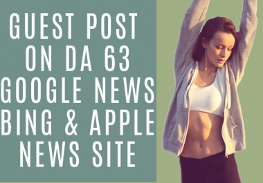 Publish Guest Post on DA 63 High Traffic Google News Website