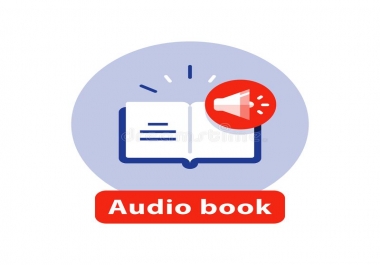 I will Turn Your Book Into An Audio Book