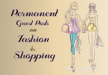 Permanent Guest Posts on Fashion & Shopping Niche Sites Backlink Building