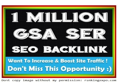1 Million GSA SER Backlinks For Increase Link Juice,  Ultimate SEO