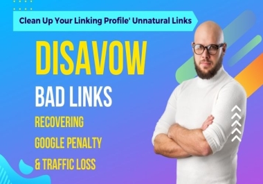 Disavow Toxic Bad Spammy Links Removal,  Disavow File,  Penalty Recovery,  Link Detox Audit