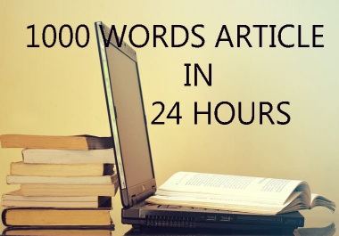 I will write 1000 words premium article in 24 hours