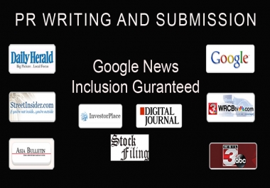 Write and Submit A Press Release to more than 250 paid news sites- Google News Inclusion Guarantee