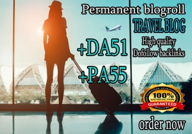 give you Backlink Da51x7 site travel blogroll permanent