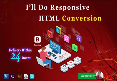 I will do PSD to HTML,  xd to HTML responsive design conversion