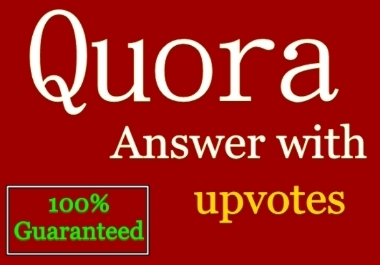 Give You Niche Relevant 8 Quora Answer with 25+ Upvotes & 15+ Shares