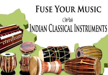 Indian Classical Instruments are ready to Fuse your Music