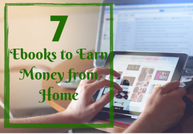 I'll give you 7 ebooks about earn passive income from home